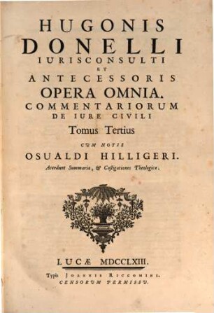 Hugonis Donelli Opera omnia. 3, Commentariorum de iure civili tomus tertius