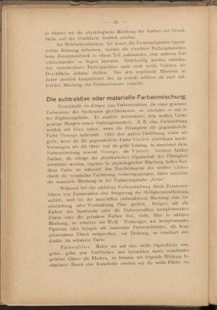 Die subtraktive oder materielle Farbenmischung.