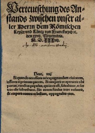 Verteutschung des Anstands zwischen vnser aller Herrn dem Römischen Keyser vnd König von Franckreych [et]c. den XXVIII. Nouembris. M.D.XXXVII. ...