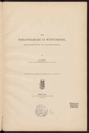 Die Schlosskirche in Wittenberg : ihre Baugeschichte und Wiederherstellung