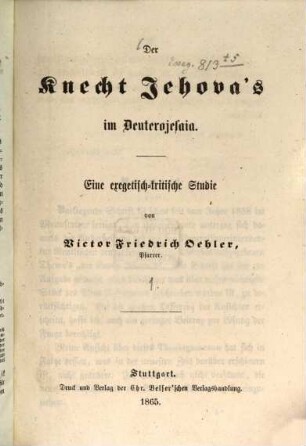 Der Knecht Jehovas im Deuterojesaia : eine exegetisch-kritische Studie, 1