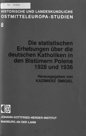 Die statistischen Erhebungen über die deutschen Katholiken in den Bistümern Polens 1928 und 1936