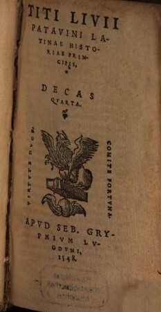 Titi Livii Patavini Latinae Historiae Principis Decas ..., [4]. Titi Livii Patavini Latinae Historiae Principis, Decadis Qvintae Libri V.