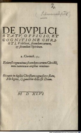 De Dvplici Statv, Officio, Et Cognitione Christi, Videlicet, secundum carnem, et secundum Spiritum