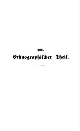 III. Abschnitt. Ethnographischer Theil