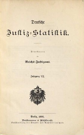 Deutsche Justiz-Statistik. 7. 1895