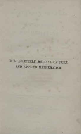 4: The quarterly journal of pure and applied mathematics