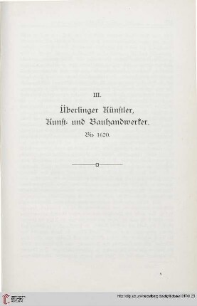III. Überlinger Künstler, Kunst- und Bauhandwerker bis 1620
