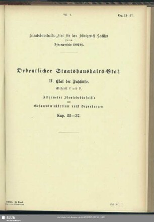 II. Etat der Zuschüsse. Abschnitt C und D. Allgemeine Staatsbedürfnisse und Gesammtministerium nebst Dependenzen. Kap. 22-37