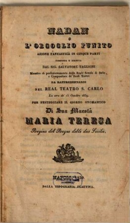 Nadan o L'orgoglio punito : azione fantastica in cinque parti ; da rappresentarsi nel Real Teatro S. Carlo la sera de' 15 ottobre 1839