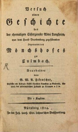 Versuch einer Geschichte der ehemaligen Cistercienser Abtei Langheim oder des ... Mönchshofes zu Culmbach