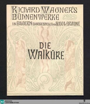 Die Walküre : erster Tag des Bühnenfestspiels: Der Ring des Niebelungen von Richard Wagner