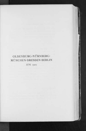 Oldenburg-Nürnberg-München-Dresden-Berlin Juni 1905