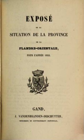 Exposé de la situation de la Province de la Flandre Orientale : pour l'année .... 1853