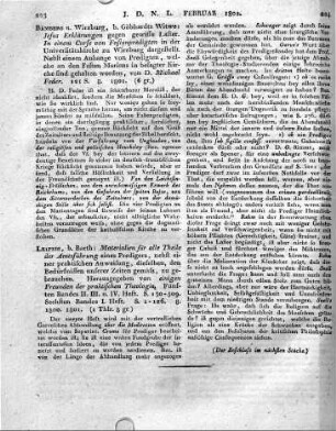 Bamberg u. Wirzburg, b. Göbhardts Witwe: Jesus Erklärungen gegen gewisse Laster. In einem Curse von Fastenpredigten in der Universitätskirche zu Wirzburg dargestellt. Nebst einem Anhange von Predigten, welche an den Festen Mariens in besagter Kirche sind gehalten worden, von D. Michael Feder. 121 S. 8. 1801.