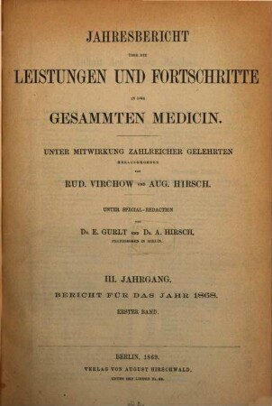 Jahresbericht über die Leistungen und Fortschritte in der gesamten Medizin. 1868,1 = Jg. 3 (1869)