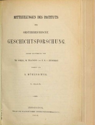Mitteilungen des Instituts für Österreichische Geschichtsforschung : MIÖG. 5, 5. 1884
