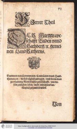 Vierter Theil. Der Marggravschafft Baden unnd Bachberg u. gemeinen Landrechtens, darinnen von Commercien, Contracten unnd Handthierungen die sich täglich zutragen