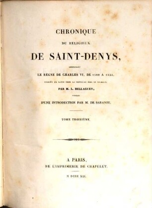 Chronique du religieux de Saint-Denys : contenant lé règne de Charles VI., de 1380 à 1422. 3
