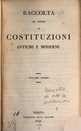 Raccolta di tutte le Costituzioni antiche e moderne, I