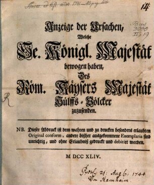 Anzeige der Ursachen, Welche Se. Königl. Majestät bewogen haben, Des Röm. Käysers Majestät Hülffs-Völcker zuzusenden