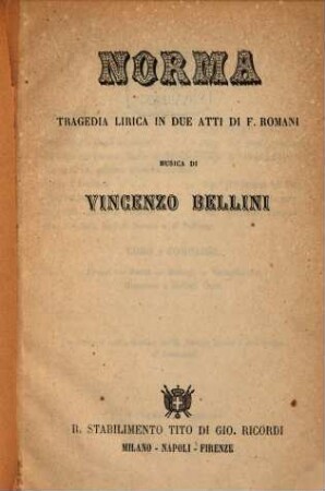 Norma : Tragedia lirica in due atti