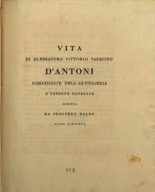Vita di Alessandro Vittorio Papacino d'Antoni : Comandante dell'Artiglieria e Tenente Generale