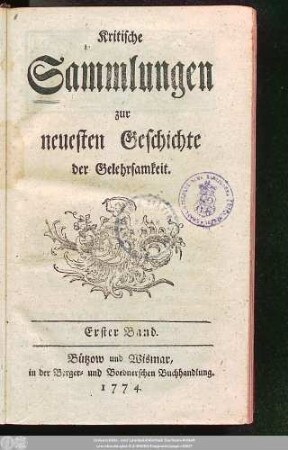 1.1774: Kritische Sammlungen zur neuesten Geschichte der Gelehrsamkeit