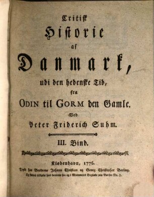 Critisk Historie af Danmark, udi den hedenske Tid, fra Odin til Gorm den Gamle, 3