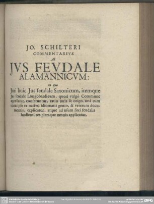 Jo. Schilteri Commentarius Ad Ius Feudale Alamannicum