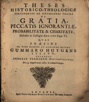 Theses Historico-Theologicae Pertinentes Ad Anteriores Theses De Gratia, Peccatis Ignorantiae, Probabilitate & Charitate