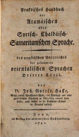 Praktischer Unterricht über die gesammten orientalischen Sprachen, 3. Praktisches Handbuch der Aramäischen oder Syrisch-Chaldäisch-Samaritanischen Sprache