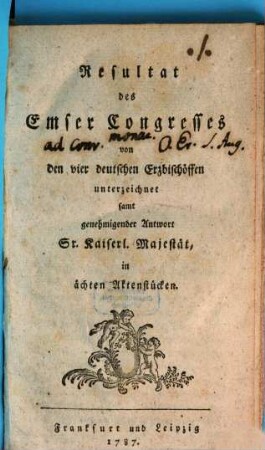 Resultat des Emser Congresses von den vier deutschen Erzbischöffen unterzeichnet : samt genehmigter Antwort Sr. Kaiserl. Majestät, in ächten Aktenstücken