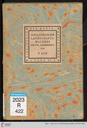 Band 60: Bibliothek der Kunstgeschichte: Holländische Landschaftsmalerei des XVII. Jahrhunderts