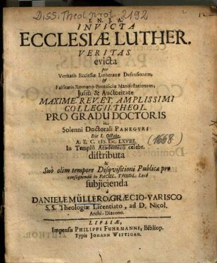 Invicta Ecclesiae Luther. Veritas evicta per Veritatis Ecclesiae Lutheranae Defensionem, et Falsitatis Romano-Pontificiae Manifestationem