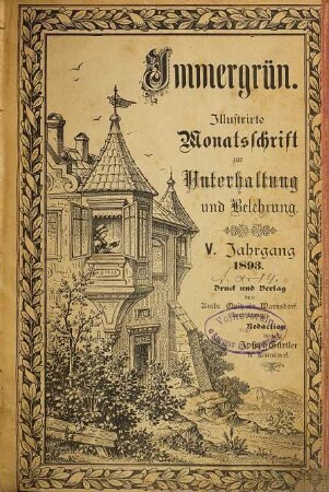 Immergrün : illustrierte Monatsschrift zur Unterhaltung u. Belehrung. 5. 1893