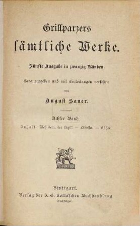 Grillparzers sämtliche Werke : Fünfte Ausgabe in zwanzig Bänden, 8. Weh dem, der lügt!