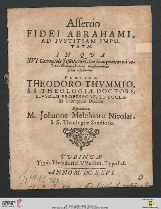 Assertio Fidei Abrahami, Ad Iustitiam Imputatae : In Qua XVI. Corruptelae Jesuitarum, hoc in argumento à veritate Orthodoxa alienae, monstrantur & solidè refelluntur