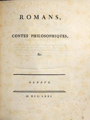 Collection Complette Des Oeuvres De Mr. De Voltaire. 13, Romans, Contes Philosophiques, etc.