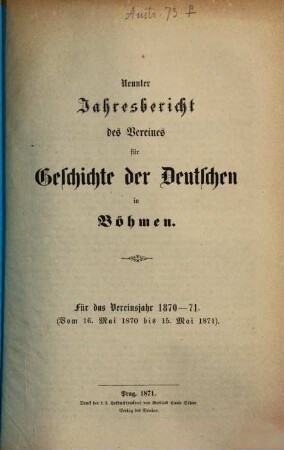 Jahresbericht des Vereins für Geschichte der Deutschen in Böhmen. 9. 1870/71