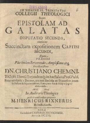 Collegii Theologici Super Epistolam Ad Galatas Disputatio Secunda, continens Succinctam expositionem Capitsi Secundi
