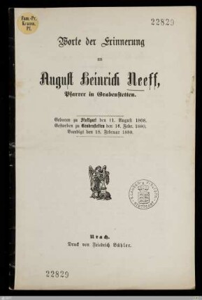 Worte der Erinnerung an August Heinrich Neeff, Pfarrer in Grabenstetten : Geboren zu Stuttgart den 11. August 1808, gestorben zu Grabenstetten den 16. Febr. 1880, beerdigt den 18. Februar 1880