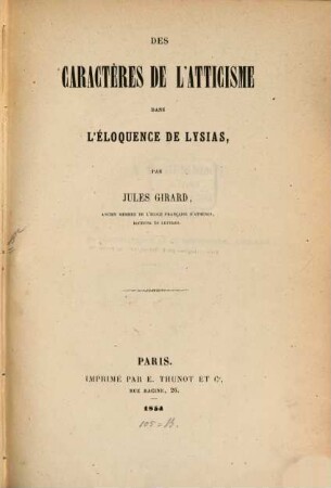 Des caractères de l'Atticisme dans l'éloquence de Lysias