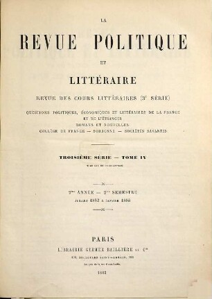 La Revue politique et littéraire : (revue bleue). 30 = 3. Sér., T. 4. 1882