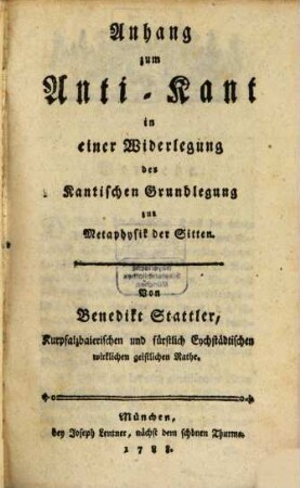 Anhang zum Anti-Kant in einer Widerlegung der Kantischen Grundlegung zur Metaphysik der Sitten