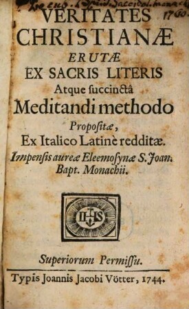 Veritates Christianae : Erutae Ex Sacris Literis Atque succincta Meditandi methodo Propositae