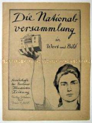 Sonderausgabe der Zeitschrift "Berliner Illustrirte Zeitung" zur Eröffnung der Nationalversammlung