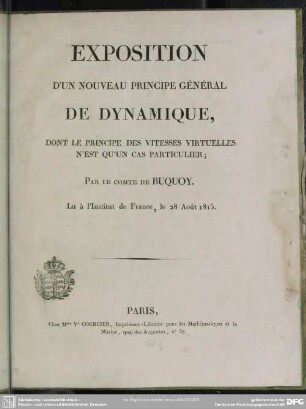 Exposition d'un nouveau principe général de dynamique, dont le principe des vitesses virtuelles n'est qu'un cas particulier
