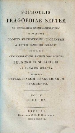 Sophoclis Tragoediae septem : accedunt deperditarum tragoediarum fragmenta, 5. Electra