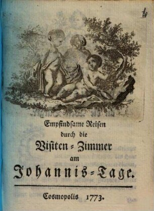 Empfindsame Reisen durch die Visiten-Zimmer am Johannis-Tage